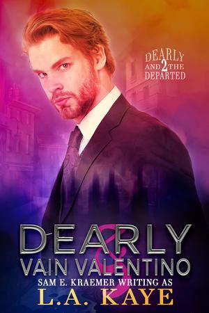 Dearly & Vain Valentino (Dearly and the Departed #2)