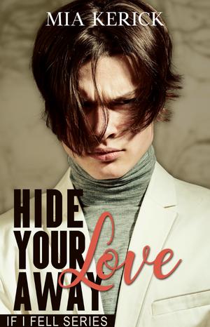 Hide Your Love Away by Mia Kerick