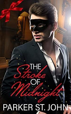 The Stroke of Midnight (Cabrini Law) by Parker St. John