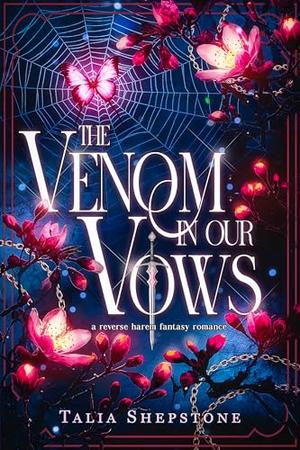 The Venom in our Vows by Talia Shepstone