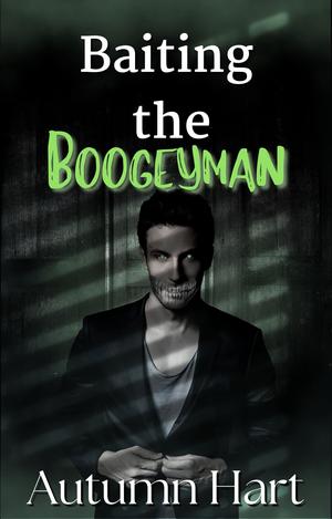 Baiting the Boogeyman (Mythical Men #3)
