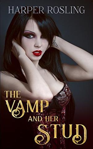 The Vamp and Her Stud (Crimson Oasis #1)