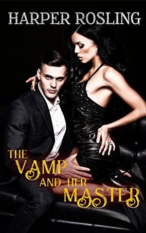 The Vamp and Her Master (Crimson Oasis #4)