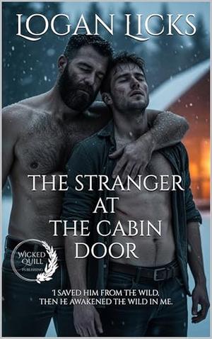 The Stranger at the Cabin Door: An Age-Gap MM Romance in the Deep Woods by Logan Licks