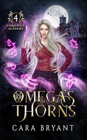 Omega's Thorns (Fairhaven Academy #4)