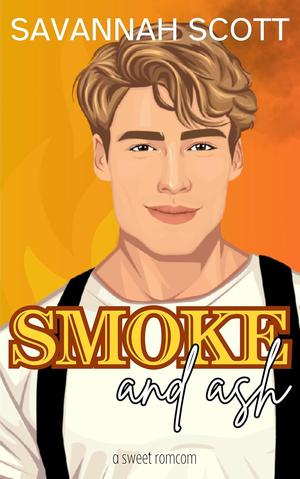 Smoke and Ash (The Firemen of Waterford TN #3)
