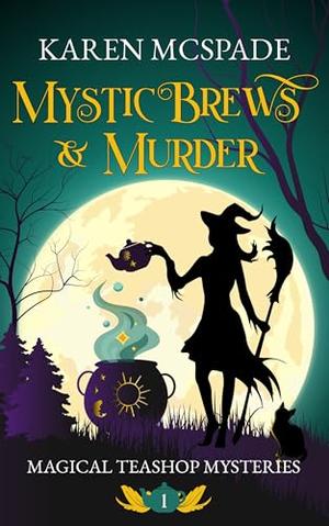 Mystic Brews & Murder by Karen McSpade