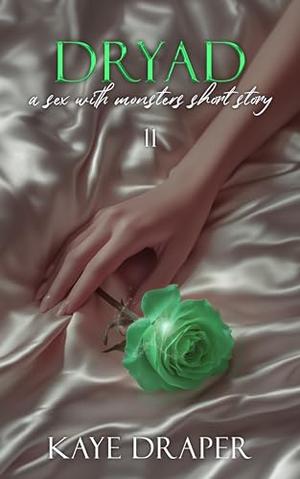 Dryad: A Spicy Monster Escort Story by Kaye Draper