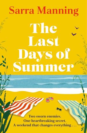 The Last Days of Summer by Sarra Manning