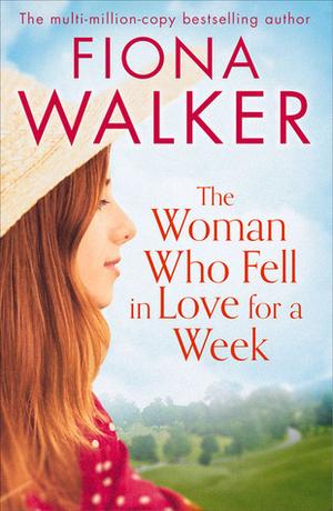 The Woman Who Fell in Love for a Week by Fiona Walker