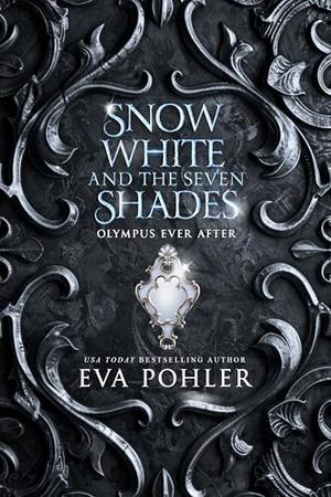 Snow White and the Seven Shades by Eva Pohler