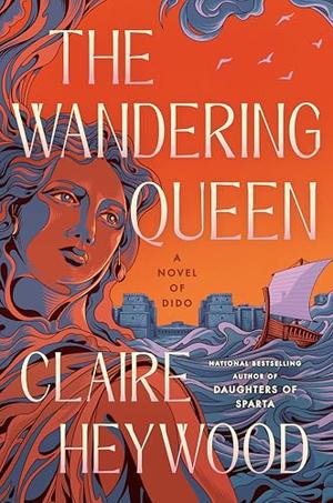 The Wandering Queen by Claire Heywood