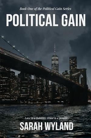 Political Gain by Sarah Wyland
