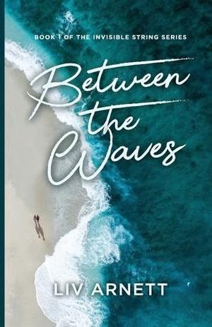 Between the Waves by Liv Arnett, Kalyn Allen