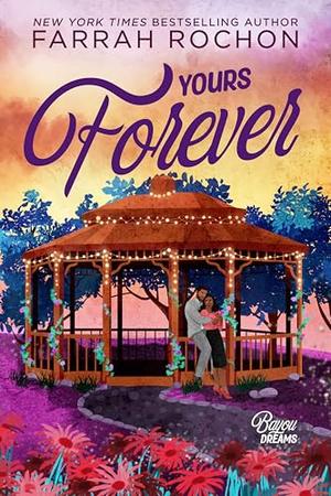 Yours Forever (Bayou Dreams #3)