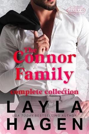 The Connor Family Complete Collection by Layla Hagen