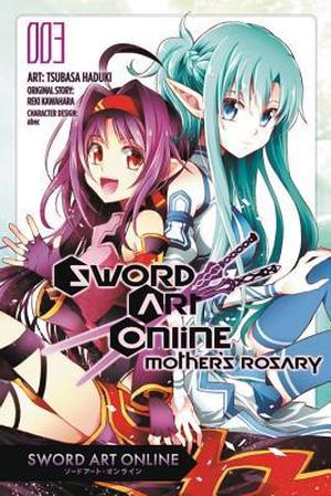 Sword Art Online: Mother's Rosary, Vol. 3 by Tsubasa Haduki, Reki Kawahara