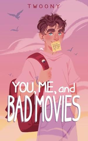 You, Me, and Bad Movies by Twoony