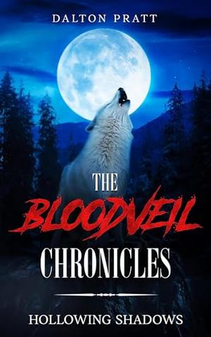 Hollowing Shadows by Dalton Pratt