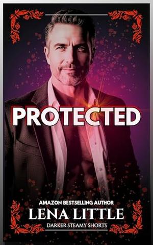 PROTECTED: by Lena Little