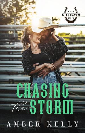 Chasing the Storm by Amber Kelly