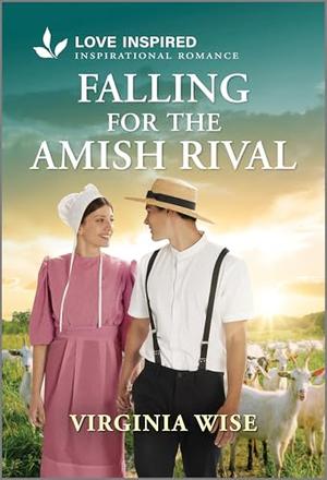 Falling for the Amish Rival: An Uplifting Inspirational Romance by Virginia Wise