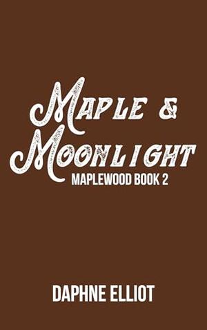Maple & Moonlight by Daphne Elliot