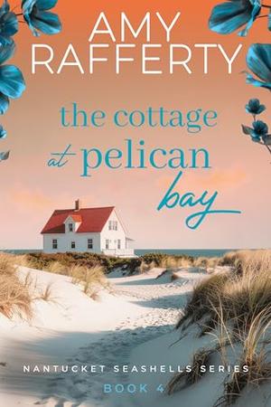 The Cottage at Pelican Bay (Nantucket Seashells #4)