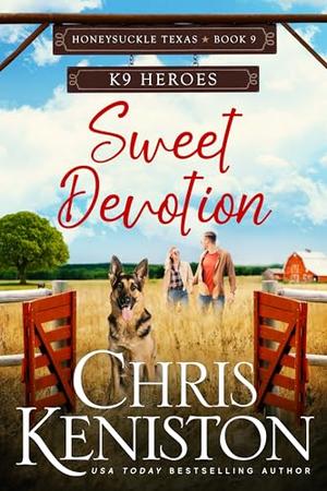 Sweet Devotion: K9 Heroes by Chris Keniston