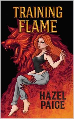 Training Flame by Hazel Paige