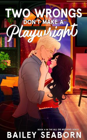 Two Wrongs Don't Make a Playwright by Bailey Seaborn