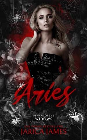 Aries (Beware of the Widows) by Jarica James