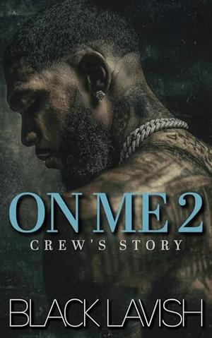 On Me 2: Crew's Story (On Everything #5)