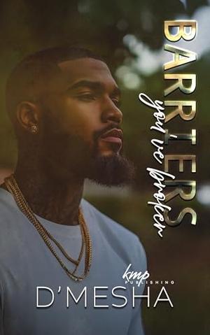 Barriers You've Broken by D'mesha Wright