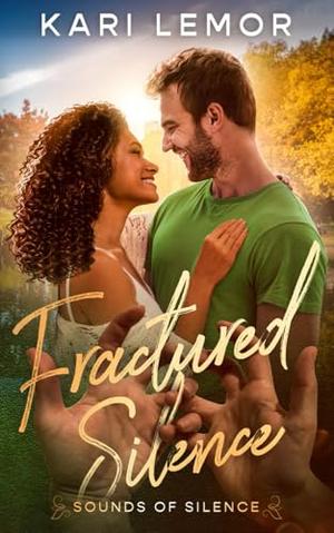 Fractured Silence by Kari Lemor