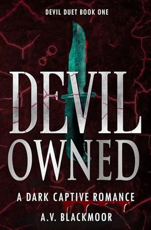Devil Owned by A.V. Blackmoor