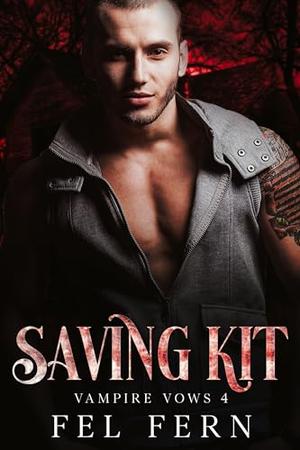 Saving Kit (Vampire Vows #4)