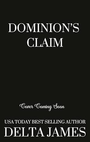 Dominion's Command: A Dark Protector Romantic Suspense by Delta James
