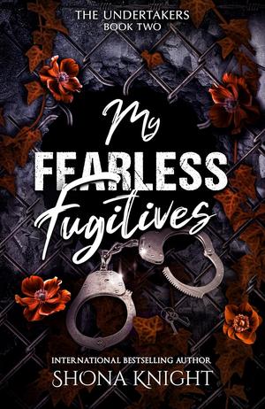 My Fearless Fugitives by Shona Knight