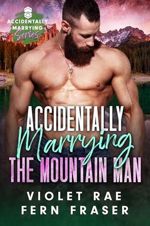 Accidentally Marrying the Mountain Man (Accidentally Marrying #6)