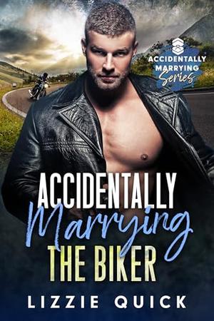 Accidentally Marrying the Biker  (Accidentally Marrying #9)
