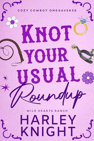 Knot Your Usual Roundup by Harley Knight