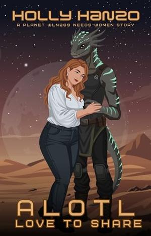 Alotl Love to Share by Holly Hanzo