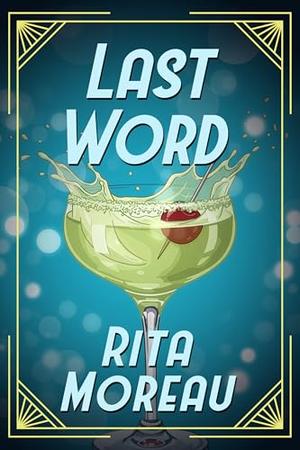 Last Word by Rita Moreau