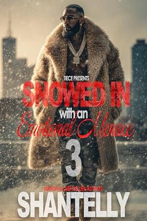 Snowed In With An Emotional Menace 3 by Shantelly