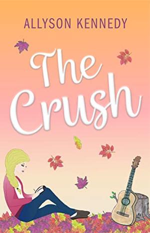 The Crush by Allyson Kennedy