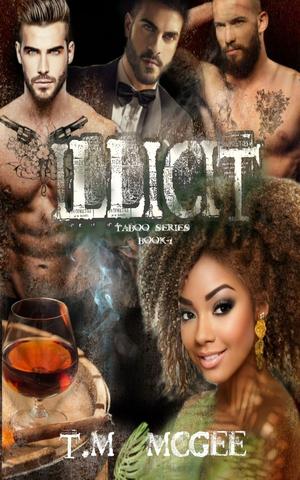 Illicit: Taboo Series Book 1 -KI Version by T.M McGee