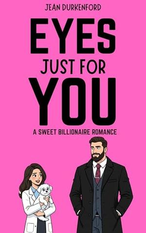 Eyes Just For You: A Sweet Billionaire Romance (Here with You #1)