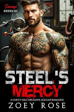 Steel's Mercy: A Curvy Girl Instalove Age Gap Romance (Savage Riders MC #6)