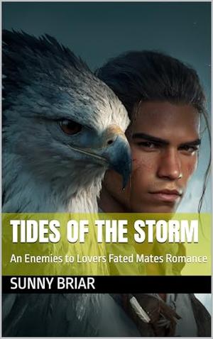 Tides of the Storm: An Enemies to Lovers Fated Mates Romance by Sunny Briar